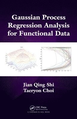 Jian Qing Shi, Taeryon Choi - Gaussian Process Regression Analysis for Functional Data, Inbunden