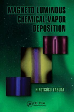 Hirotsugu Yasuda - Magneto Luminous Chemical Vapor Deposition, Inbunden