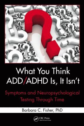 bokomslag What You Think ADD/ADHD Is, It Isn't