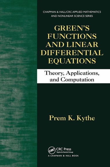 Prem K. Kythe - Green's Functions and Linear Differential Equations, Inbunden