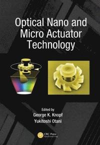 bokomslag Optical Nano and Micro Actuator Technology