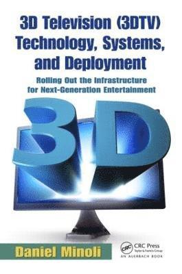 3D Television (3DTV) Technology, Systems, and Deployment 1