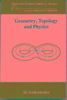 Geometry, Topology and Physics, Third Edition 1