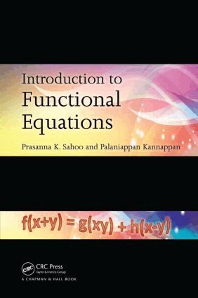 Prasanna K. Sahoo, Palaniappan Kannappan - Introduction to Functional Equations, Inbunden