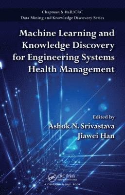 bokomslag Machine Learning and Knowledge Discovery for Engineering Systems Health Management