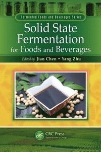 bokomslag Solid State Fermentation for Foods and Beverages