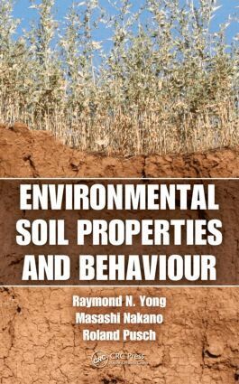 Raymond N. Yong, Masashi Nakano, Roland Pusch - Environmental Soil Properties and Behaviour, Inbunden