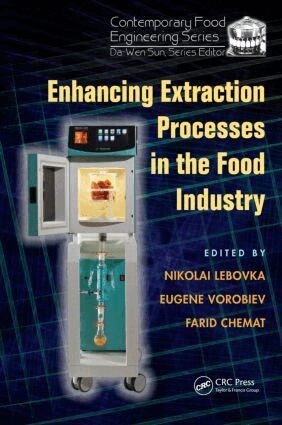 Nikolai Lebovka, Eugene Vorobiev, Farid Chemat - Enhancing Extraction Processes in the Food Industry, Inbunden