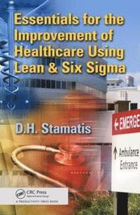 bokomslag Essentials for the Improvement of Healthcare Using Lean & Six Sigma