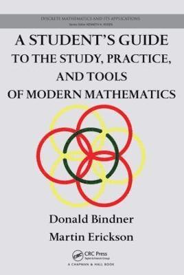 A Student's Guide to the Study, Practice, and Tools of Modern Mathematics 1