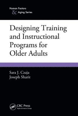 Designing Training and Instructional Programs for Older Adults 1