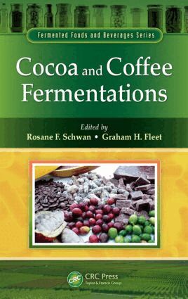 Rosane F. Schwan, Graham H. Fleet - Cocoa and Coffee Fermentations, Inbunden