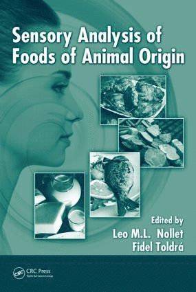 Leo M.L. Nollet, Fidel Toldra, Leo M.L. (University College Ghent) Nollet, Spain) Toldra, Fidel (Inst de Agroquimica y Tecnologia de Alimentos - Sensory Analysis of Foods of Animal Origin, Inbunden