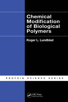 Roger L. Lundblad - Chemical Modification of Biological Polymers, Inbunden