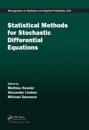 Mathieu Kessler, Alexander Lindner, Michael Sorensen - Statistical Methods for Stochastic Differential Equations, Inbunden