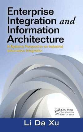 Li Da Xu - Enterprise Integration and Information Architecture, Inbunden