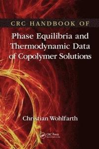 bokomslag CRC Handbook of Phase Equilibria and Thermodynamic Data of Copolymer Solutions
