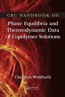 bokomslag CRC Handbook of Phase Equilibria and Thermodynamic Data of Copolymer Solutions
