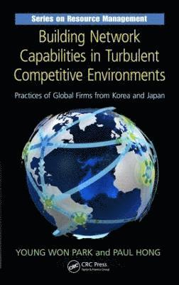 Building Network Capabilities in Turbulent Competitive Environments 1