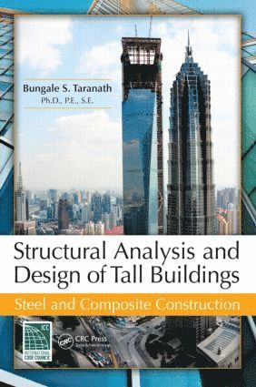 Bungale S. Taranath, USA) Taranath, Bungale S. (Chino Hills, California - Structural Analysis and Design of Tall Buildings, Inbunden