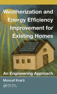 bokomslag Weatherization and Energy Efficiency Improvement for Existing Homes