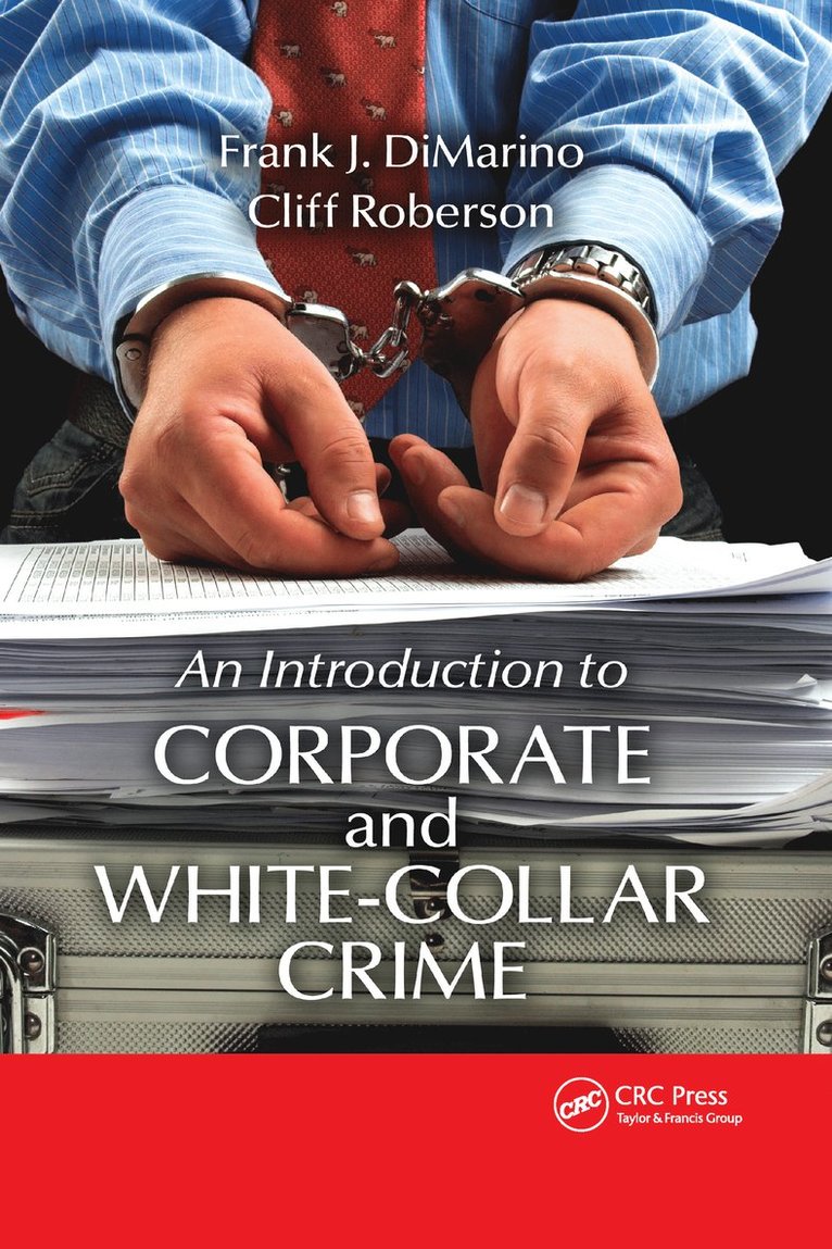 Frank J. DiMarino, Cliff Roberson, Frank J. Dimarino, Frank J Dimarino - Introduction to Corporate and White-Collar Crime, Inbunden