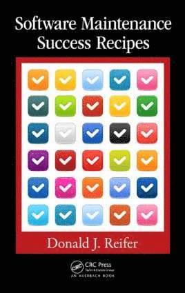 Donald J. Reifer - Software Maintenance Success Recipes, Inbunden