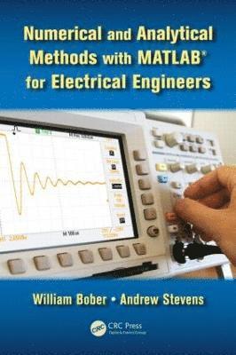 bokomslag Numerical and Analytical Methods with MATLAB for Electrical Engineers