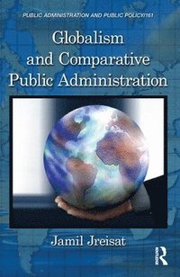 bokomslag Globalism and Comparative Public Administration