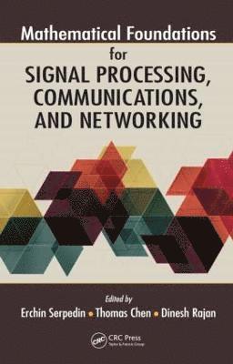 bokomslag Mathematical Foundations for Signal Processing, Communications, and Networking