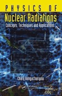 bokomslag Physics of Nuclear Radiations