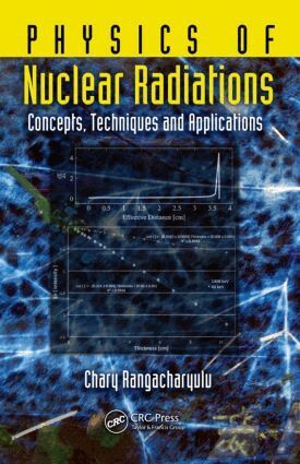 Chary Rangacharyulu - Physics of Nuclear Radiations, Inbunden