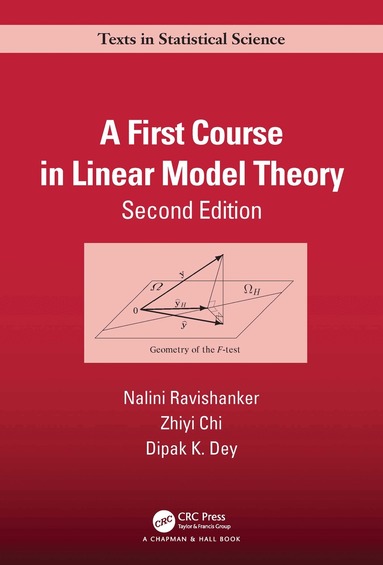 Nalini Ravishanker, Zhiyi Chi, Dipak K. Dey - First Course in Linear Model Theory, Inbunden