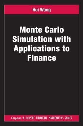 Hui Wang - Monte Carlo Simulation with Applications to Finance, Inbunden