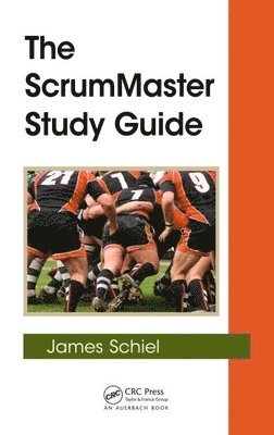 James Schiel - ScrumMaster Study Guide, Inbunden