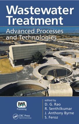 D. G. Rao, R. Senthilkumar, J. Anthony Byrne, S. Feroz - Wastewater Treatment, Inbunden