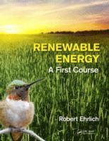 Robert Ehrlich - Renewable Energy: A First Course, Häftad