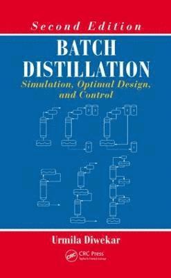 Urmila Diwekar, USA) Diwekar, Urmila (Vishwamitra Research Institute, Clarendon Hills, Illinois - Batch Distillation, Inbunden