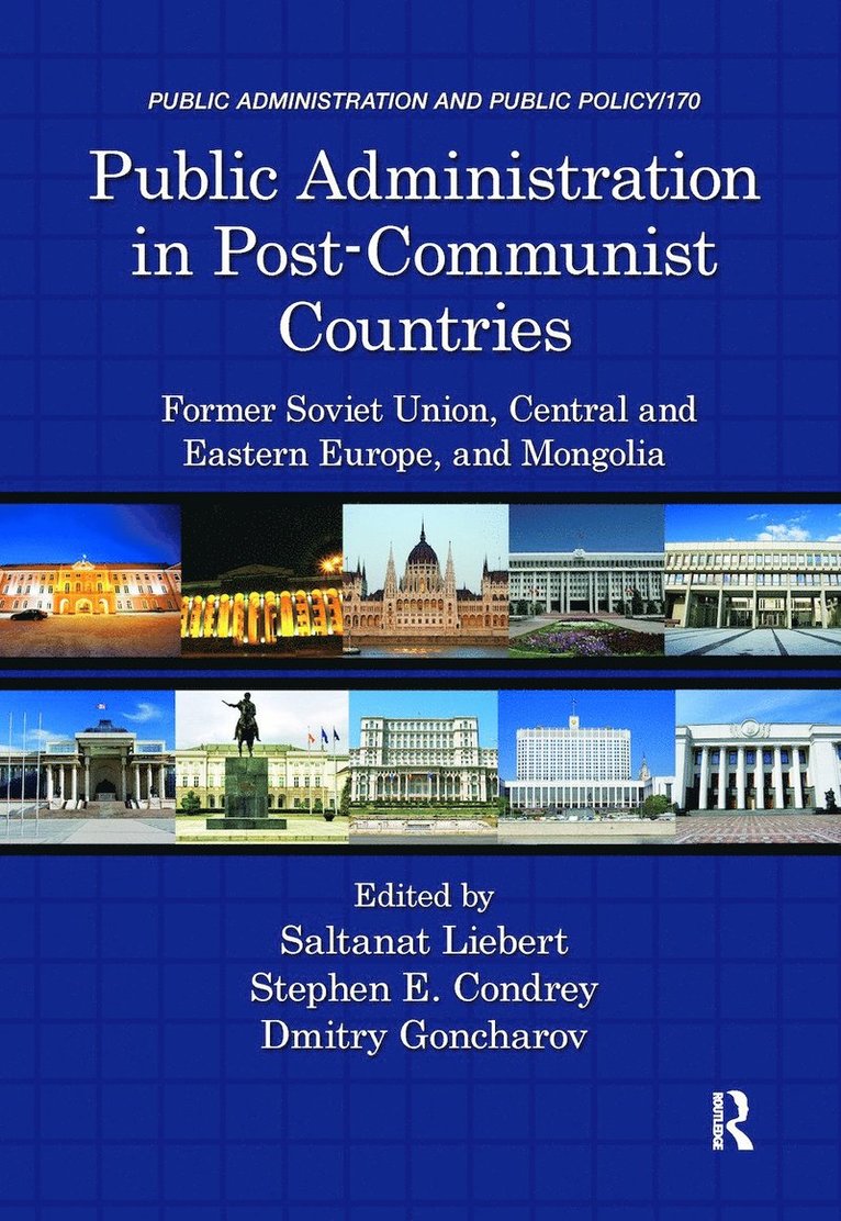 Saltanat Liebert, Stephen E. Condrey, Dmitry Goncharov, USA) Liebert, Saltanat (Virginia Commonwealth University, Richmond, Russian Federation) Goncharov, Dmitry (National Research University Higher School of Economics, Moscow - Public Administration in Post-Communist Countries, Inbunden