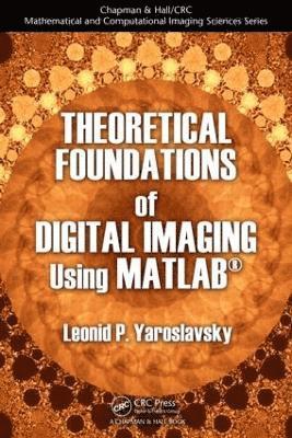 bokomslag Theoretical Foundations of Digital Imaging Using MATLAB?