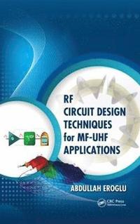 bokomslag RF Circuit Design Techniques for MF-UHF Applications