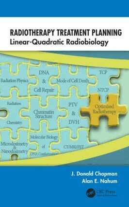 J. Donald Chapman, Alan E. Nahum - Radiotherapy Treatment Planning, Inbunden