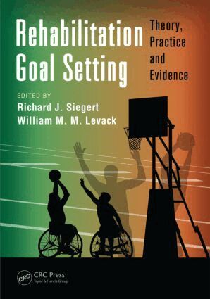 Richard J. Siegert, William M. M. Levack - Rehabilitation Goal Setting, Inbunden