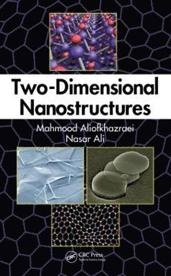 Mahmood Aliofkhazraei, Nasar Ali, Iran) Aliofkhazraei, Mahmood (Tarbiat Modares University, Tehran - Two-Dimensional Nanostructures, Inbunden