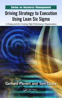 bokomslag Driving Strategy to Execution Using Lean Six Sigma