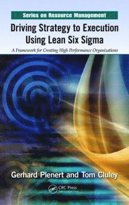 Driving Strategy to Execution Using Lean Six Sigma 1