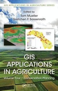 bokomslag GIS Applications in Agriculture, Volume Four