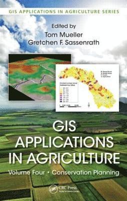 bokomslag GIS Applications in Agriculture, Volume Four