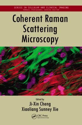 Ji-Xin Cheng, Xiaoliang Sunney Xie - Coherent Raman Scattering Microscopy, Inbunden