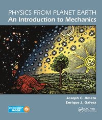 bokomslag Physics from Planet Earth - An Introduction to Mechanics